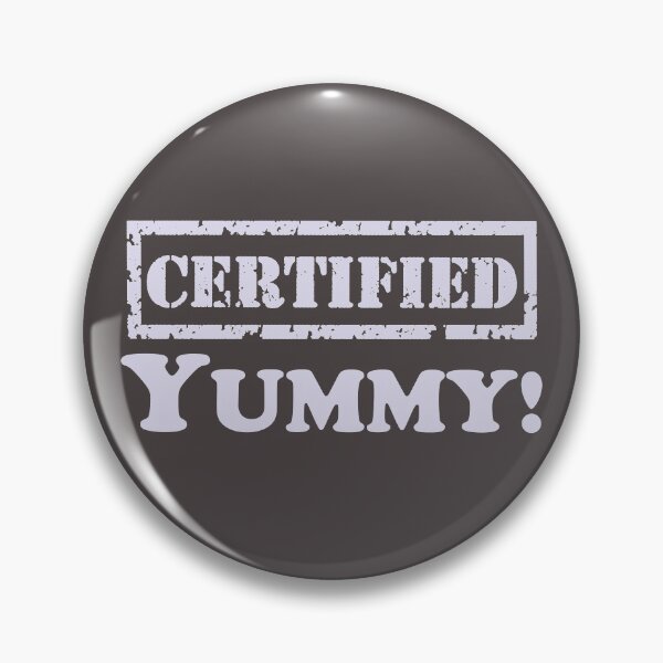 Item preview, Certified Yummy designed and sold by TonsPOD.