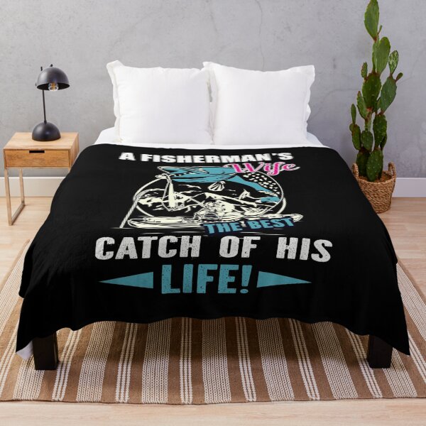 Item preview, A Fisherman's Wife, The Best Catch Of His Life designed and sold by pradeeprajput.