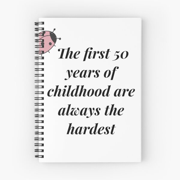 Item preview, The first 50 years of childhood are always the hardest designed and sold by Tamm-art.