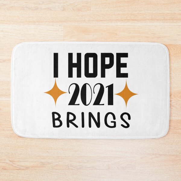 Item preview, i hope 2021 brings you,New Year 2021,Happy Holidays,December,Birthday, 21 designed and sold by outmaneljalili.