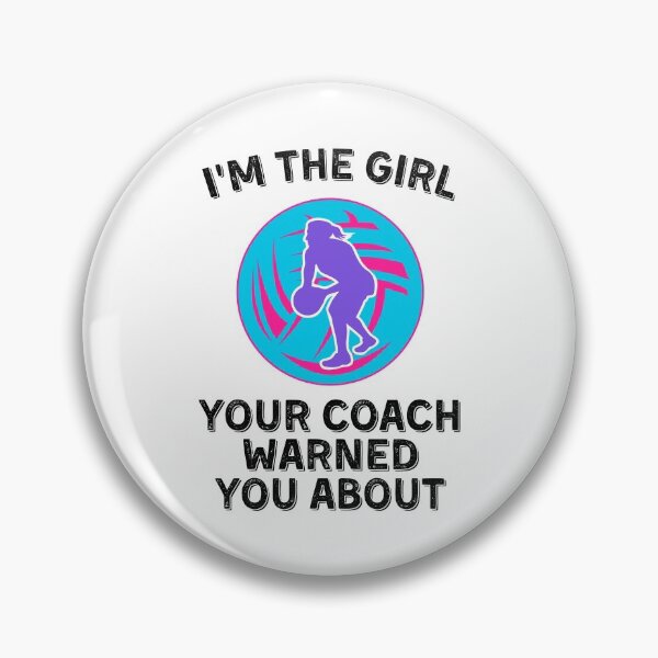 Item preview, I'm The Girl Your Coach Warned You About - Netball designed and sold by kindxinn.
