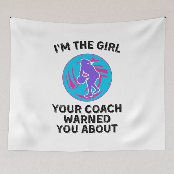 Item preview, I'm The Girl Your Coach Warned You About - Netball designed and sold by kindxinn.