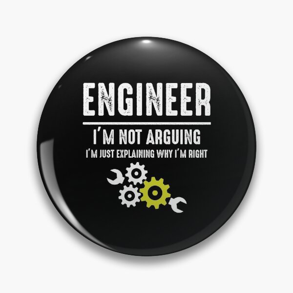 Item preview, Engineer Im Not Arguing Engineering Distressed Quote designed and sold by Mirko Torresi.