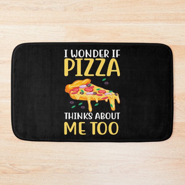 Item preview, Foodie  Lovers Quote i wonder if pizza thinks about me too designed and sold by Mirko Torresi.
