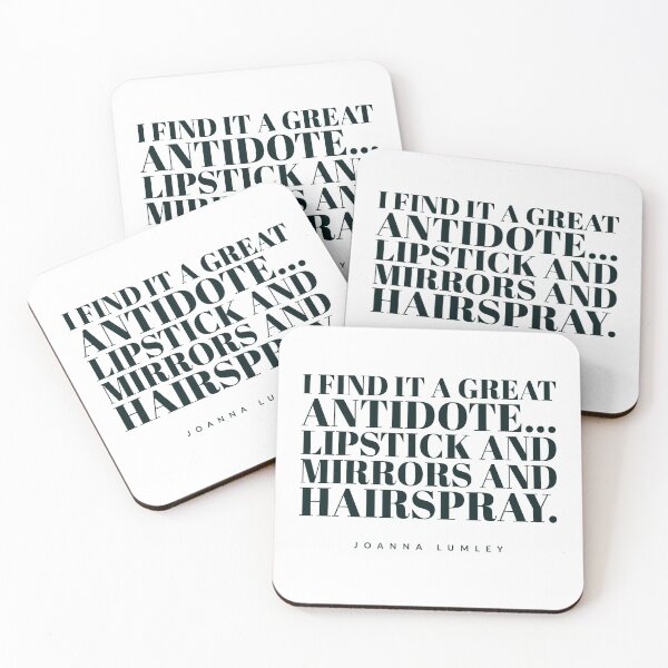 Item preview, I find it a great antidote... lipstick and mirrors and hairspra- JOANNA LUMLEY -QUOTES designed and sold by Tropical Blood.