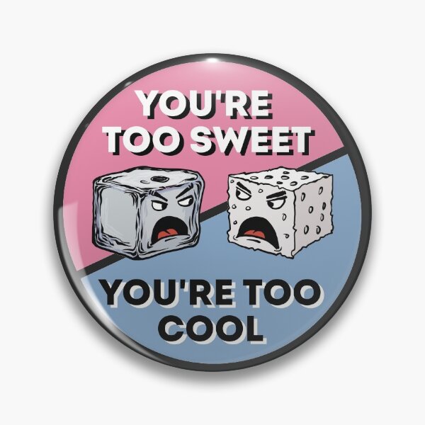 Item preview, You're too sweet you're too cool - cube wars designed and sold by Redinsart.