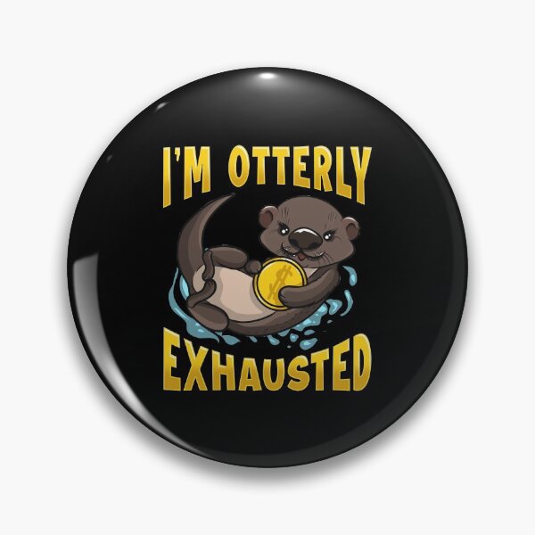 Item preview, Cute & Funny I'm Otterly Exhausted Sea Otter Pun designed and sold by perfectpresents.