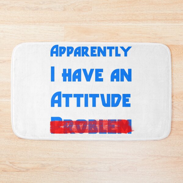 Item preview, Apparently i have an attitude problem designed and sold by ImaginarySouls.
