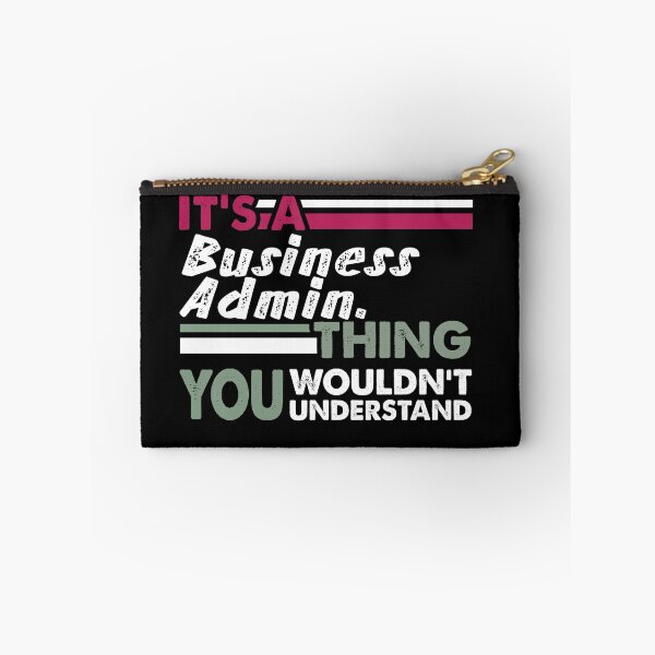 Item preview, It's a Business Administration Thing You Wouldn't Understand  designed and sold by PrintBrint.