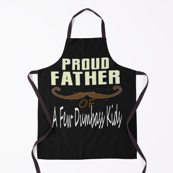 Item preview, Proud Father of a Few Dumbass Kids designed and sold by Saa3D.