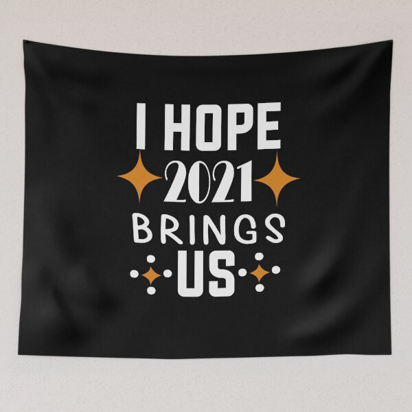 Item preview, i hope 2021 brings us,New Year 2021,Happy Holidays,December,Birthday, 21 designed and sold by outmaneljalili.