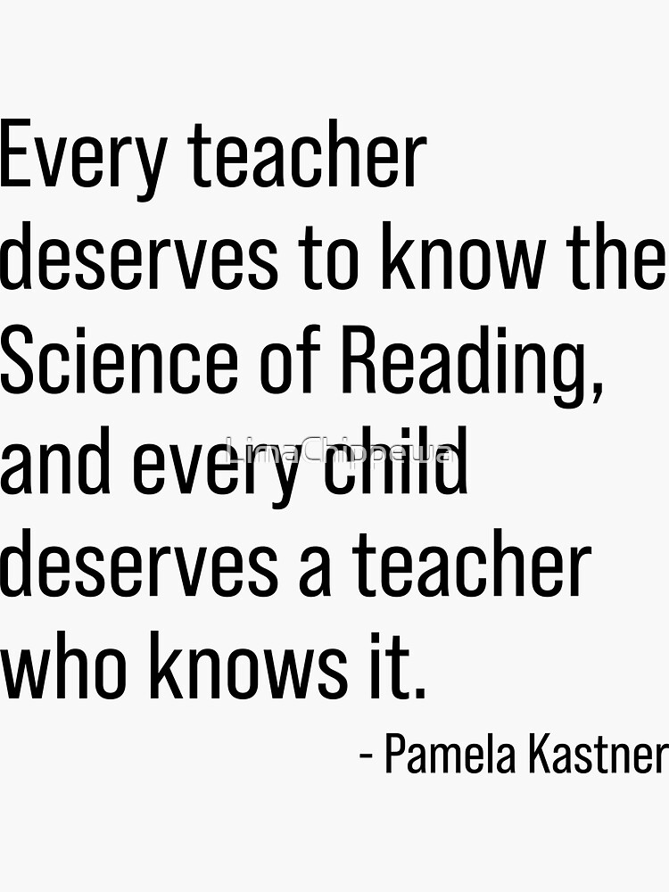 "Every teacher deserves to know the Science of reading" Sticker by