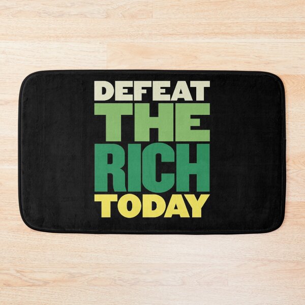 Item preview, Defeat the Rich Today designed and sold by devilmaycorp.