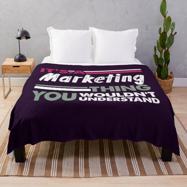 Item preview, It's a Marketing Thing You Wouldn't Understand designed and sold by PrintBrint.