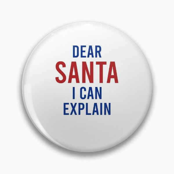 Item preview, Dear Santa I can explain designed and sold by LimaChippewa.