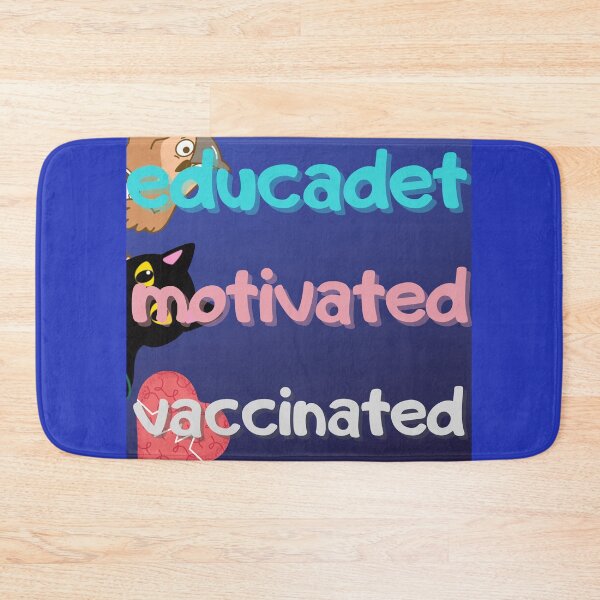 Item preview, Educated Motivated Vaccinated designed and sold by Lar888.