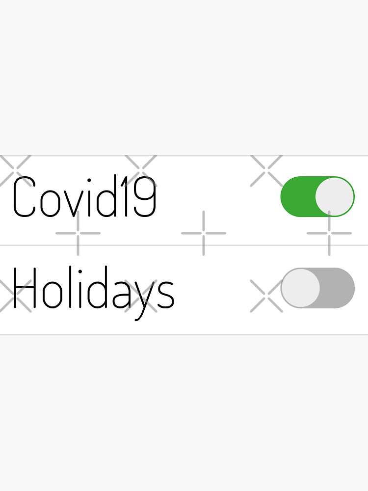 Covid On Holidays Off by a-golden-spiral
