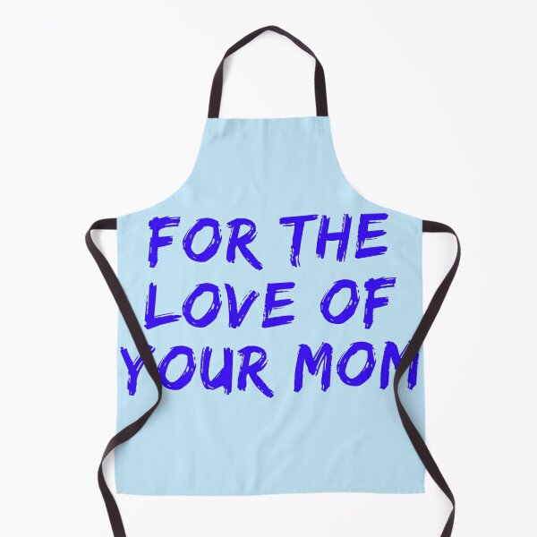 Love Your Mother Aprons Redbubble