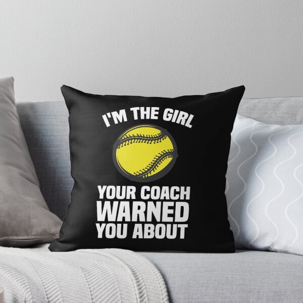 Item preview, I'm The Girl Your Coach Warned You About - Softball designed and sold by kindxinn.
