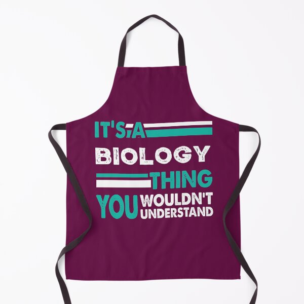 Item preview, It's a Biology Thing You Wouldn't Understand  designed and sold by PrintBrint.