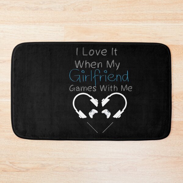 Item preview, I Love It When My Girlfriend Games With Me - gaming - gamer designed and sold by Hannah  Pillic.