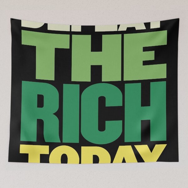 Item preview, Defeat the Rich Today designed and sold by devilmaycorp.