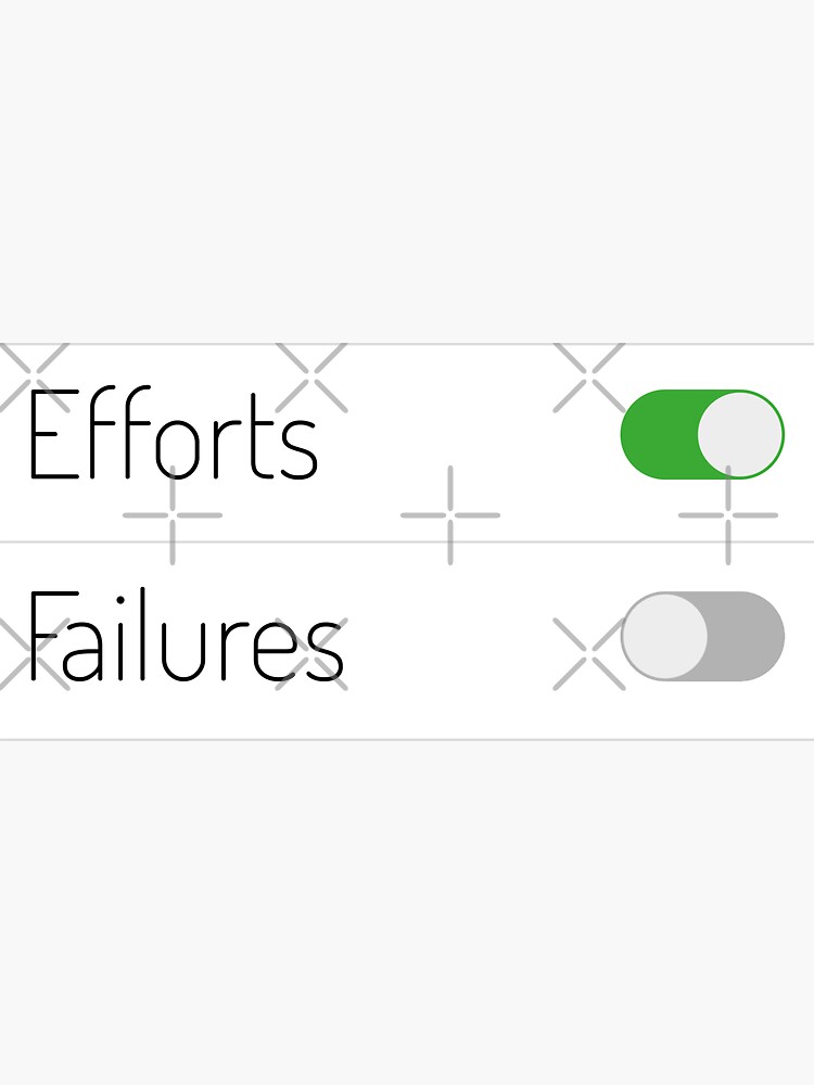 Efforts On Failures Off by a-golden-spiral