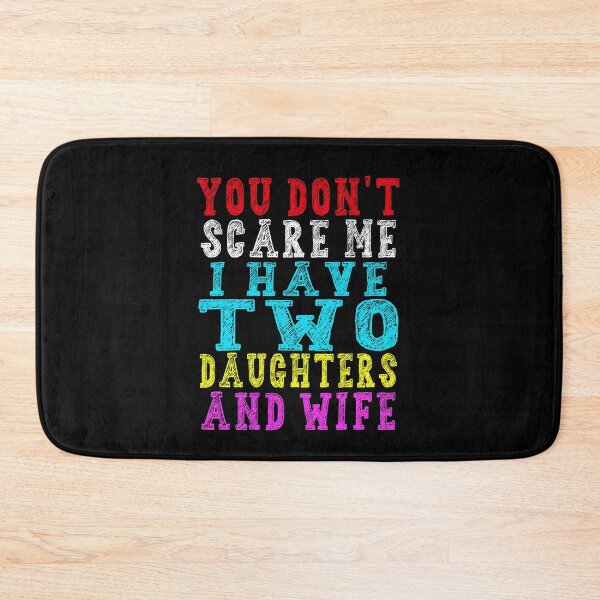 Item preview, You Don't Scare Me I Have Two Daughters And A Wife T-Shirt - Funny Mens 2 Daughters Dad Shirt - Vintage Daddy TShirt for Father's Day Christmas designed and sold by majeed10.