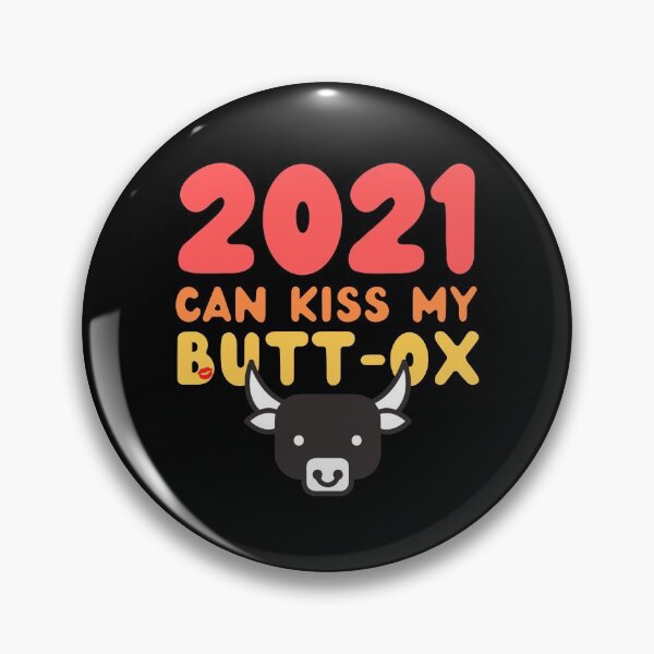 Item preview, 2021 Can Kiss My Butt-Ox | Year of the Ox Funny Cute  designed and sold by CozyMarket.