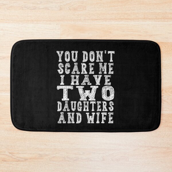 Item preview, You Don't Scare Me I Have Two Daughters And A Wife T-Shirt - Funny Mens 2 Daughters Dad Shirt - Vintage Daddy TShirt for Father's Day Christmas designed and sold by majeed10.