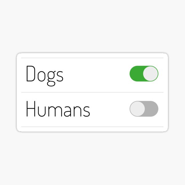 Dogs On Humans Off Sticker