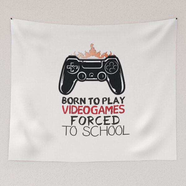 Item preview, born to play videogames forced to school - gaming - gamer designed and sold by Hannah  Pillic.