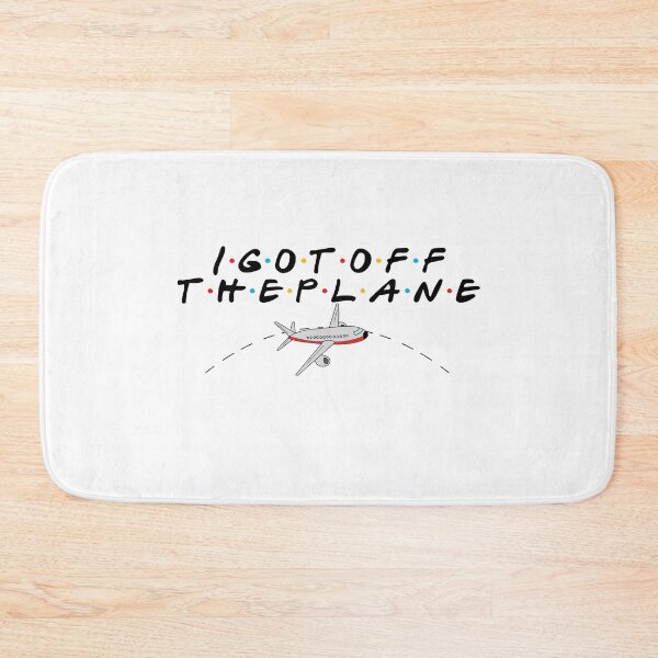 Item preview, I Got Off The Plane designed and sold by CatherineAlysha.