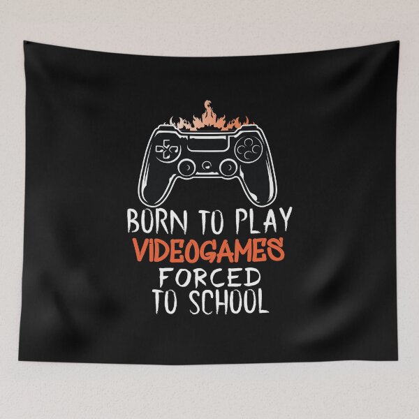 Item preview, born to play videogames forced to school - gamer - gaming  designed and sold by Hannah  Pillic.