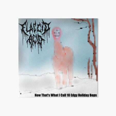 Flaccid Holidays Art Board Print