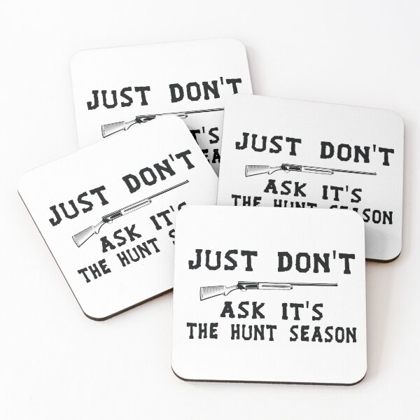 Item preview, Just Don't Ask It's the hunt  Season designed and sold by Life Shop.