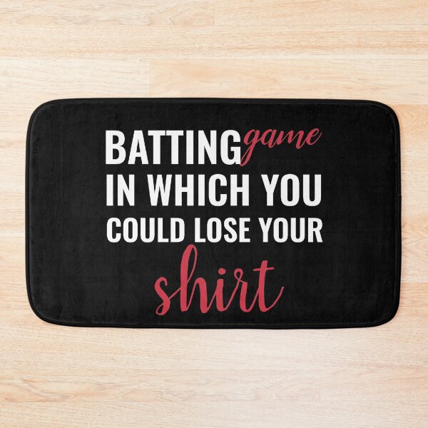 Item preview, betting game in which you could lose your shirt designed and sold by TINASTORESHOPE.