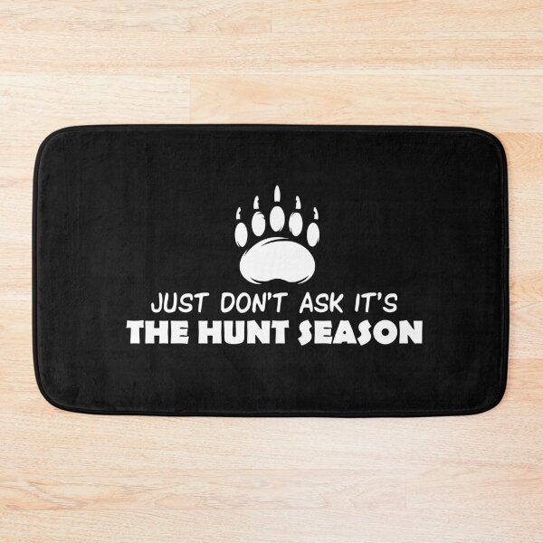 Item preview, Just Don't Ask It's the hunt  Season designed and sold by Life Shop.