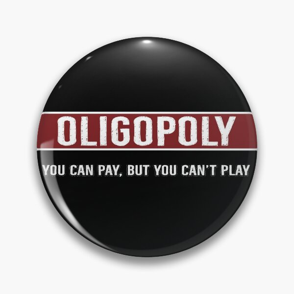 Item preview, Oligopoly You Can Pay But Cant Play designed and sold by DanLopesMerch.