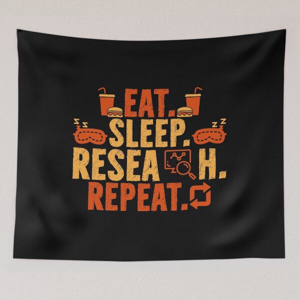 Item preview, Eat sleep research repeat designed and sold by mteehut.