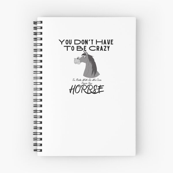Item preview, You Don't Have To Be Crazy To Ride With Us We Can Train You Horse designed and sold by sabirlhc.