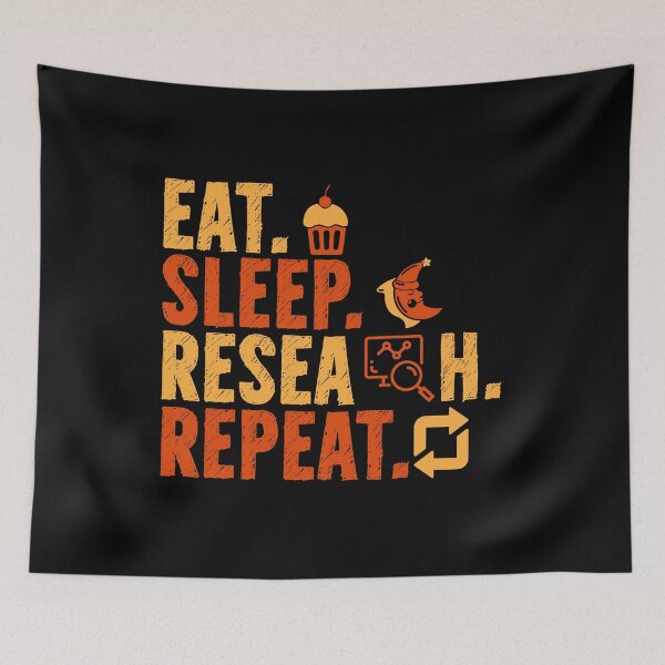 Item preview, Eat. sleep. research. repeat. designed and sold by mteehut.