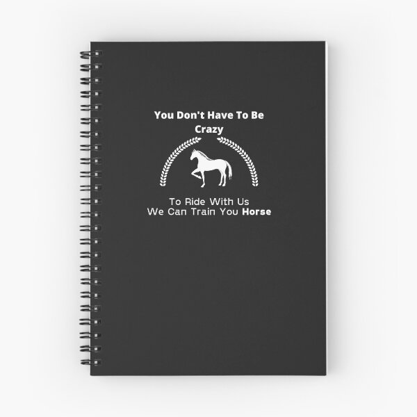 Item preview, Copy of You Don't Have To Be Crazy To Ride With Us We Can Train You Horse designed and sold by sabirlhc.