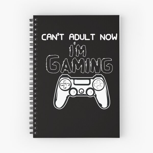 Item preview, Can't Adult Now I'm gaming - gaming - gamer designed and sold by Hannah  Pillic.
