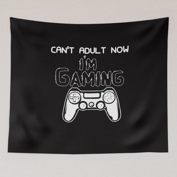 Item preview, Can't Adult Now I'm gaming - gaming - gamer designed and sold by Hannah  Pillic.