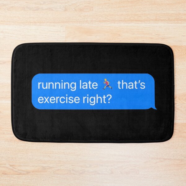 Item preview, Running Late is Exercise Right Funny iMessage Text designed and sold by yumiso.