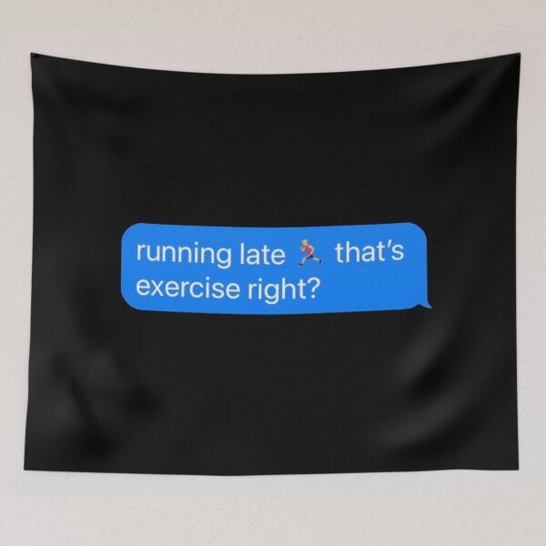 Item preview, Running Late is Exercise Right Funny iMessage Text designed and sold by yumiso.