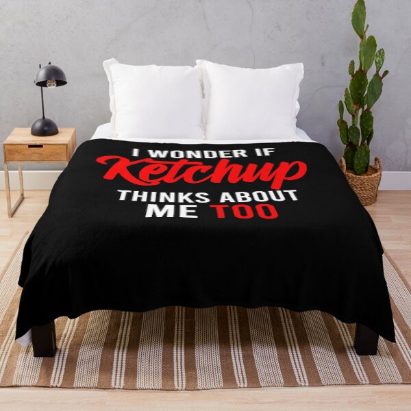 Item preview, I Wonder If Ketchup Thinks About Me Too designed and sold by Nour El Islam Djemai.