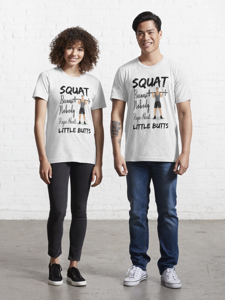 Squat Tee Shirt Squat Because Nobody Raps About Little Butts shirt,  Exercise Shirts, Funny Gym Shirts, Funny Squat Shirts, Womens Gym, Ladies  Workout
