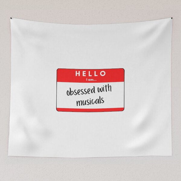Item preview, hello I am obsessed with musicals designed and sold by bwayjime.